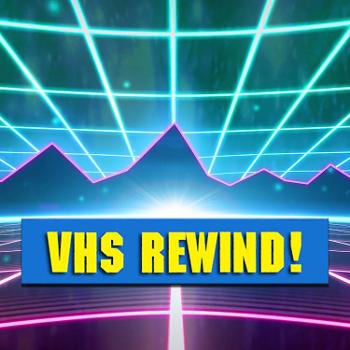 VHS Rewind!