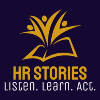HR Stories Podcast - A Lesson in Every Story!