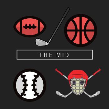The Mid Sports Podcast
