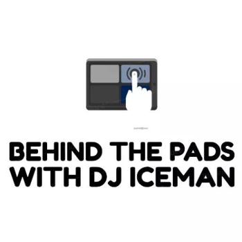 Behind The Pads With Dj Iceman