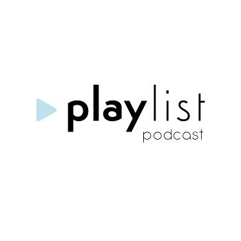 PLAYLIST Podcast
