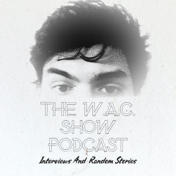 The W.A.C. Show Podcast