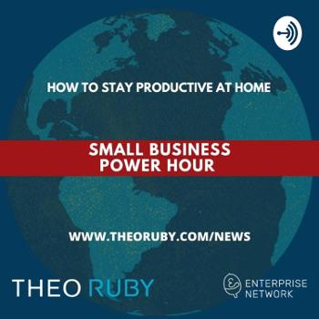 Small Business Power Hour | Theo Ruby Marketing