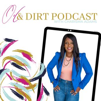 Oil & Dirt Podcast