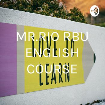 MR.RIO RBU ENGLISH COURSE