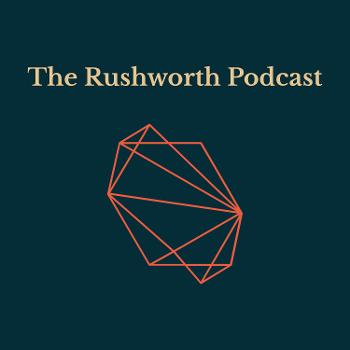 The Rushworth Podcast