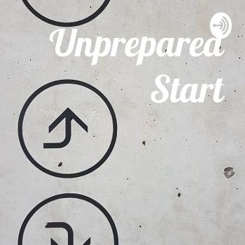 Unprepared Start