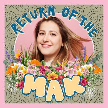 Return of the Mak