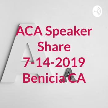ACA Speaker Share 7-14-2019 Benicia CA