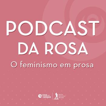 Podcast da Rosa
