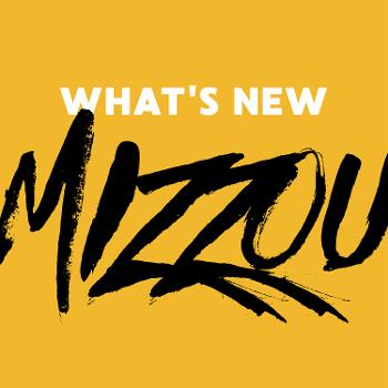 What's New Mizzou