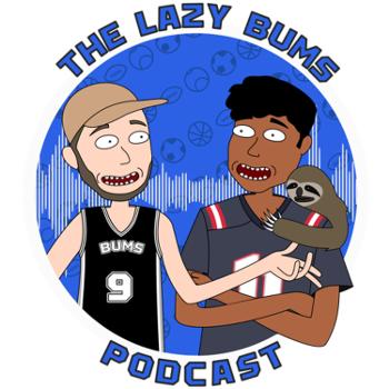 Lazy Bums Podcast