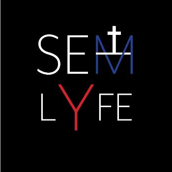 SemLyfe Podcast
