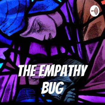 The Empathy Bug