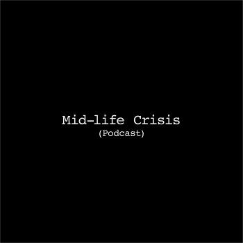 Mid-life Crisis