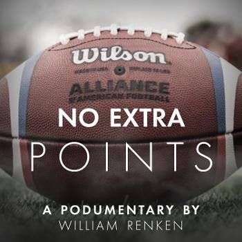 No Extra Points - An AAF Podumentary