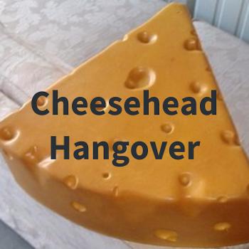Cheesehead Hangover