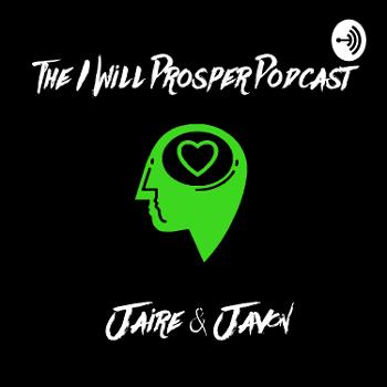 The I Will Prosper Podcast