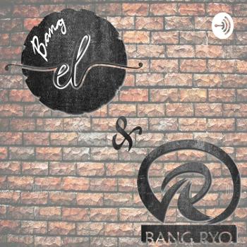 Bang El & Bang Ryo