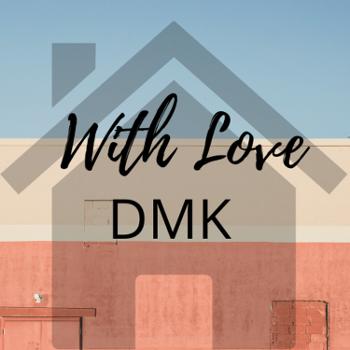 With Love, DMK