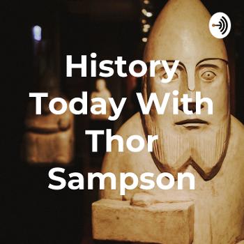 History Today With Thor Sampson