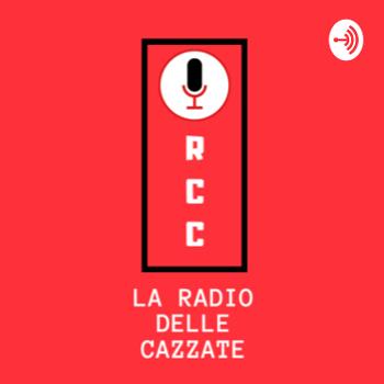 Radio RCC - la radio delle cazzate