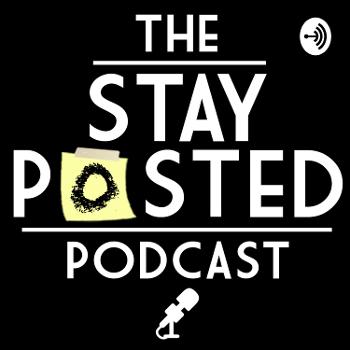 The Stay Posted Podcast