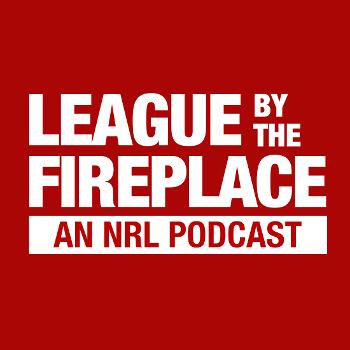 League By The Fireplace - An NRL Podcast