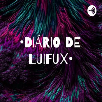 •DIÁRIO DE LUIFUX•