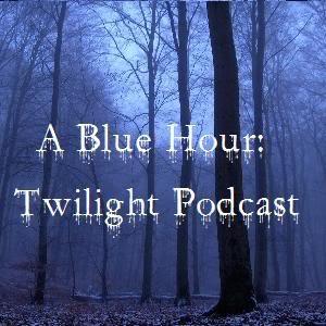 A Blue Hour: Twilight Podcast