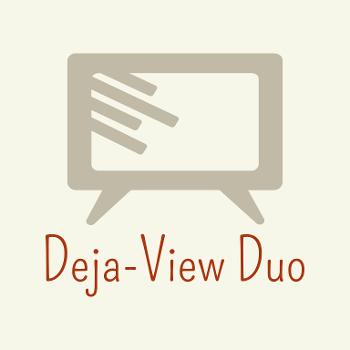 Deja-View Duo
