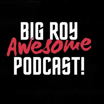 Big Roy Awesome MSF Podcast