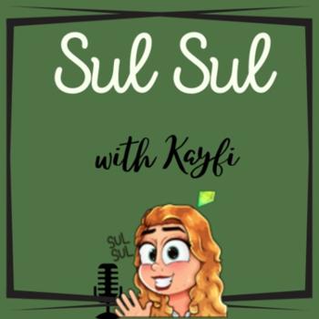 Sul Sul! with Kayfi