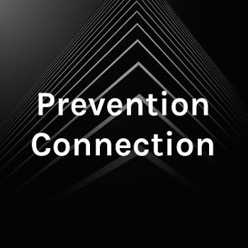 Prevention Connection