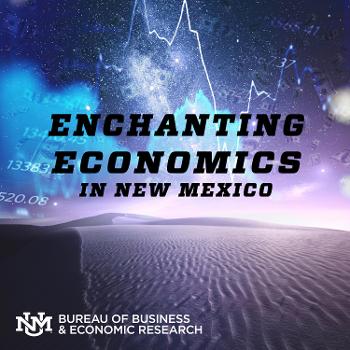 Enchanting Economics in New Mexico