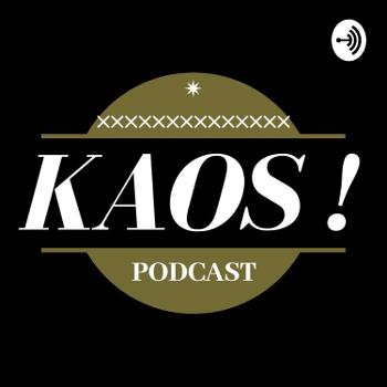 KAOS ! | Podcast