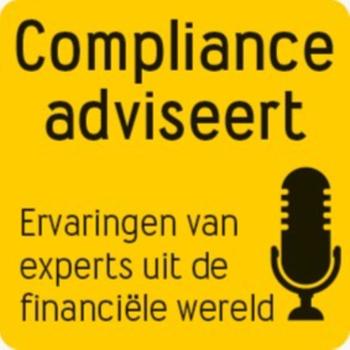 Compliance Adviseert: ervaringen van experts uit de Nederlandse financiële sector