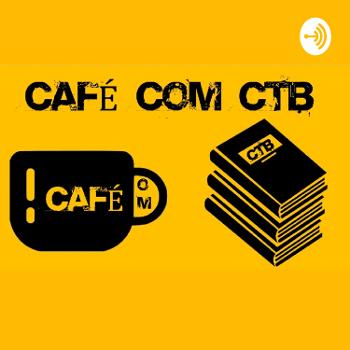 CAFÉ COM CTB