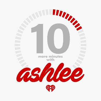 10 More Minutes With Ashlee