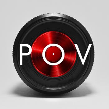 The POV Podcast