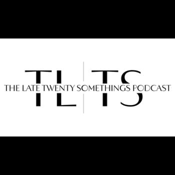 The Late Twenty Somethings Podcast