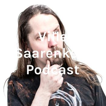 Ville Saarenketo Podcast