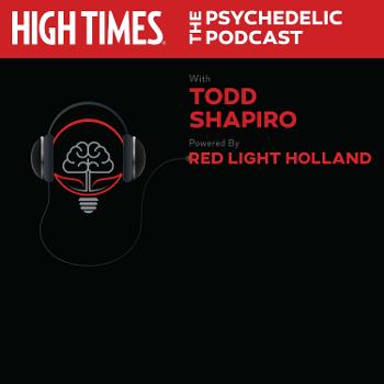 HIGH TIMES THE Psychedelic Podcast