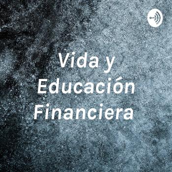 Vida y Educación Financiera