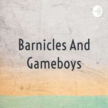 Barnicles And Gameboys