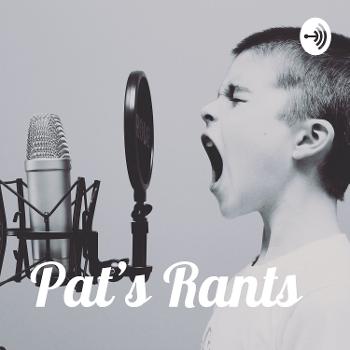 Pat's Rants