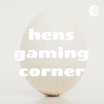 hens gaming corner