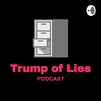 Trump of Lies Podcast