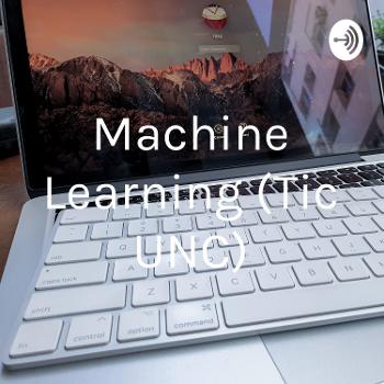Machine Learning (Tic UNC)