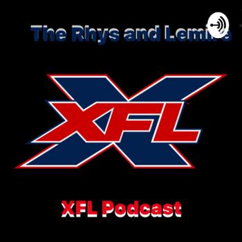 The Rhys and Lemire XFL Podcast